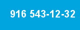 916 543-12-32